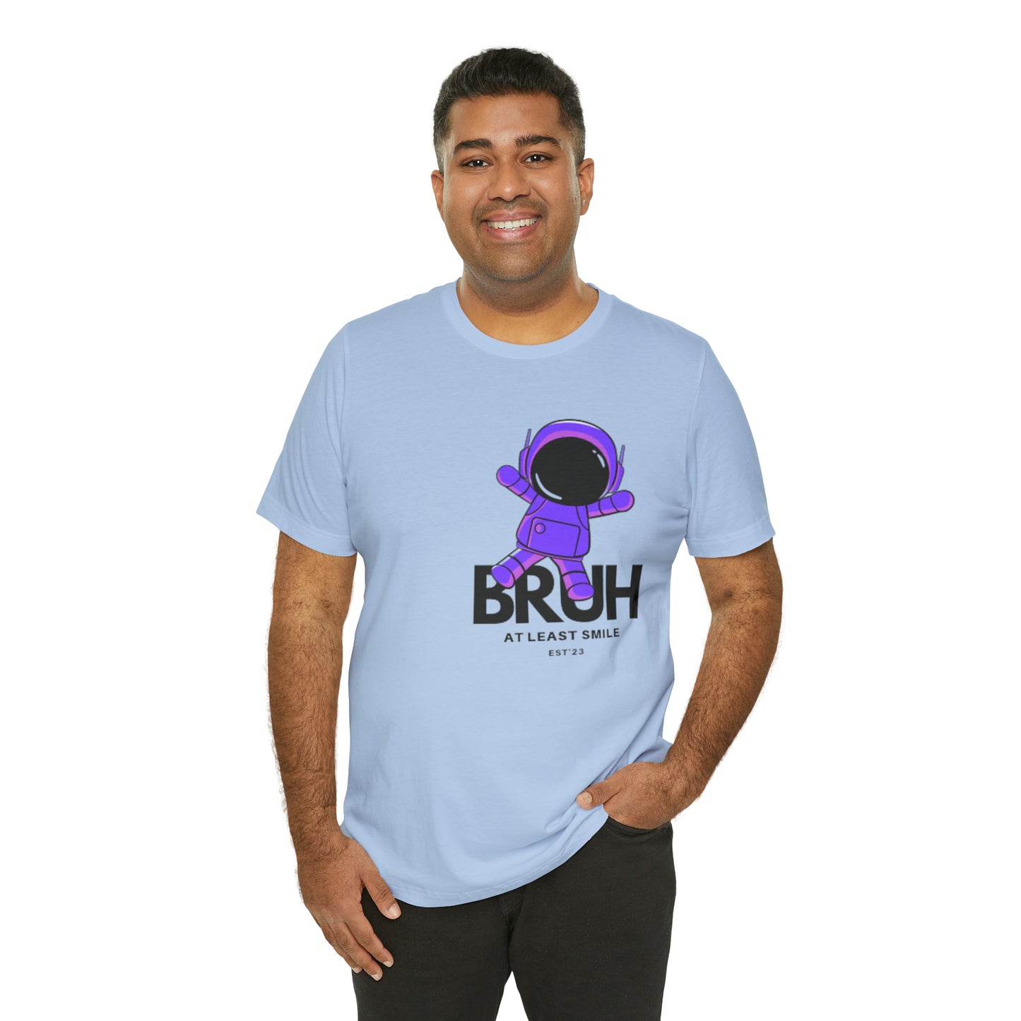 Unisex Jersey Short Sleeve BRUH JUST SMILE Tee