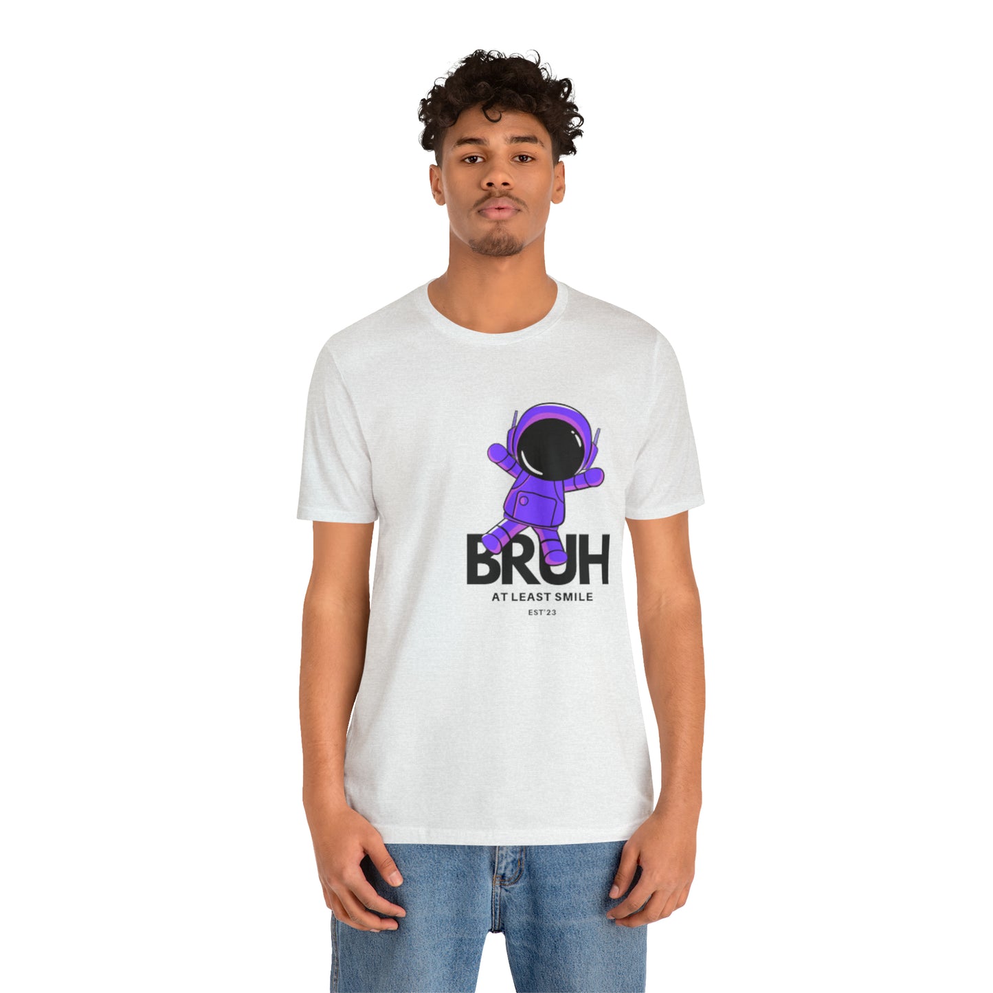 Unisex Jersey Short Sleeve BRUH JUST SMILE Tee