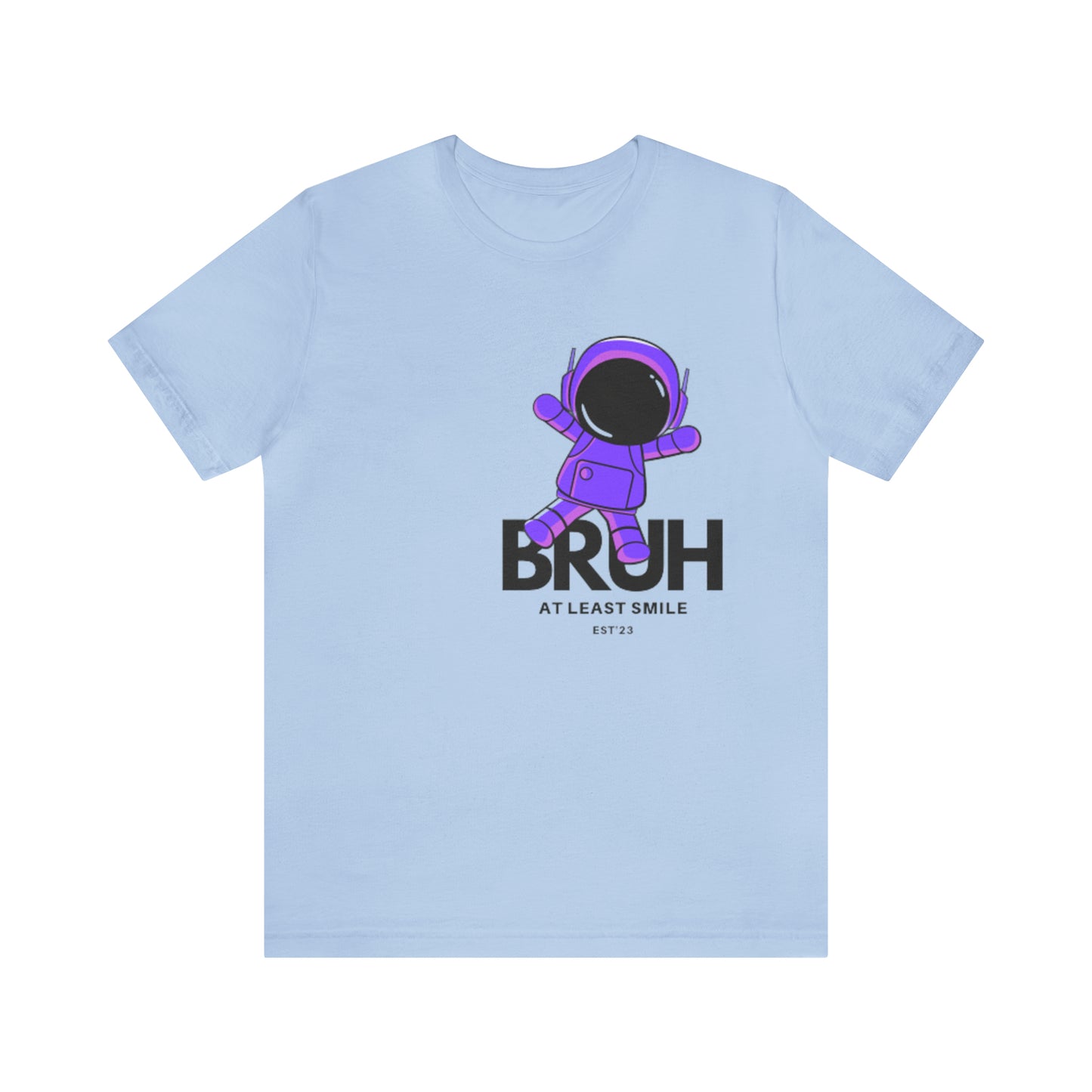 Unisex Jersey Short Sleeve BRUH JUST SMILE Tee