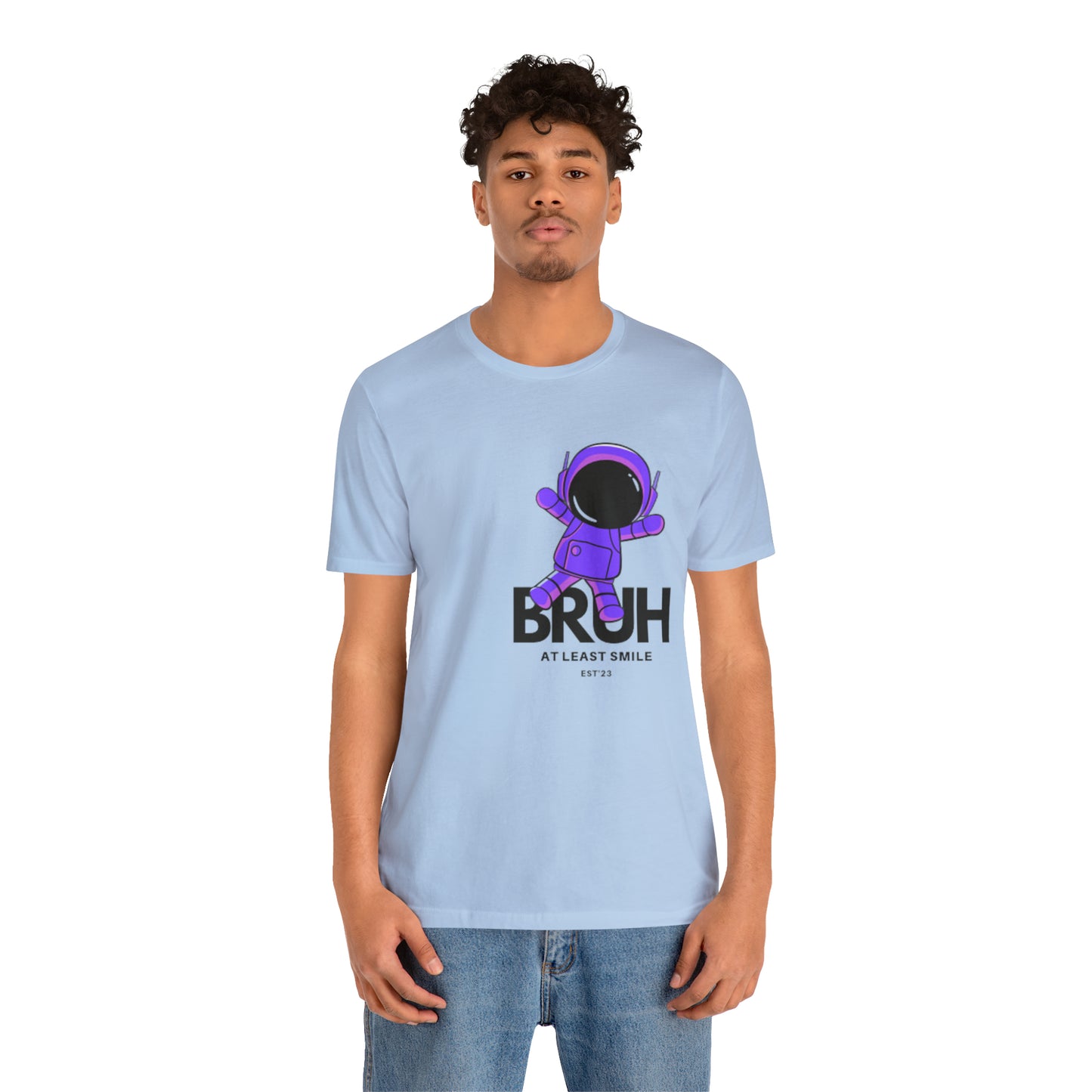 Unisex Jersey Short Sleeve BRUH JUST SMILE Tee