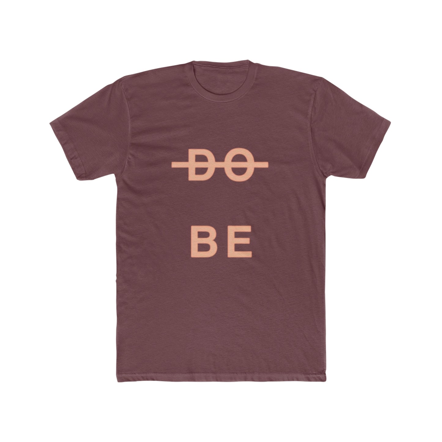 DON’T DO, JUST BE Men's Cotton Crew Tee