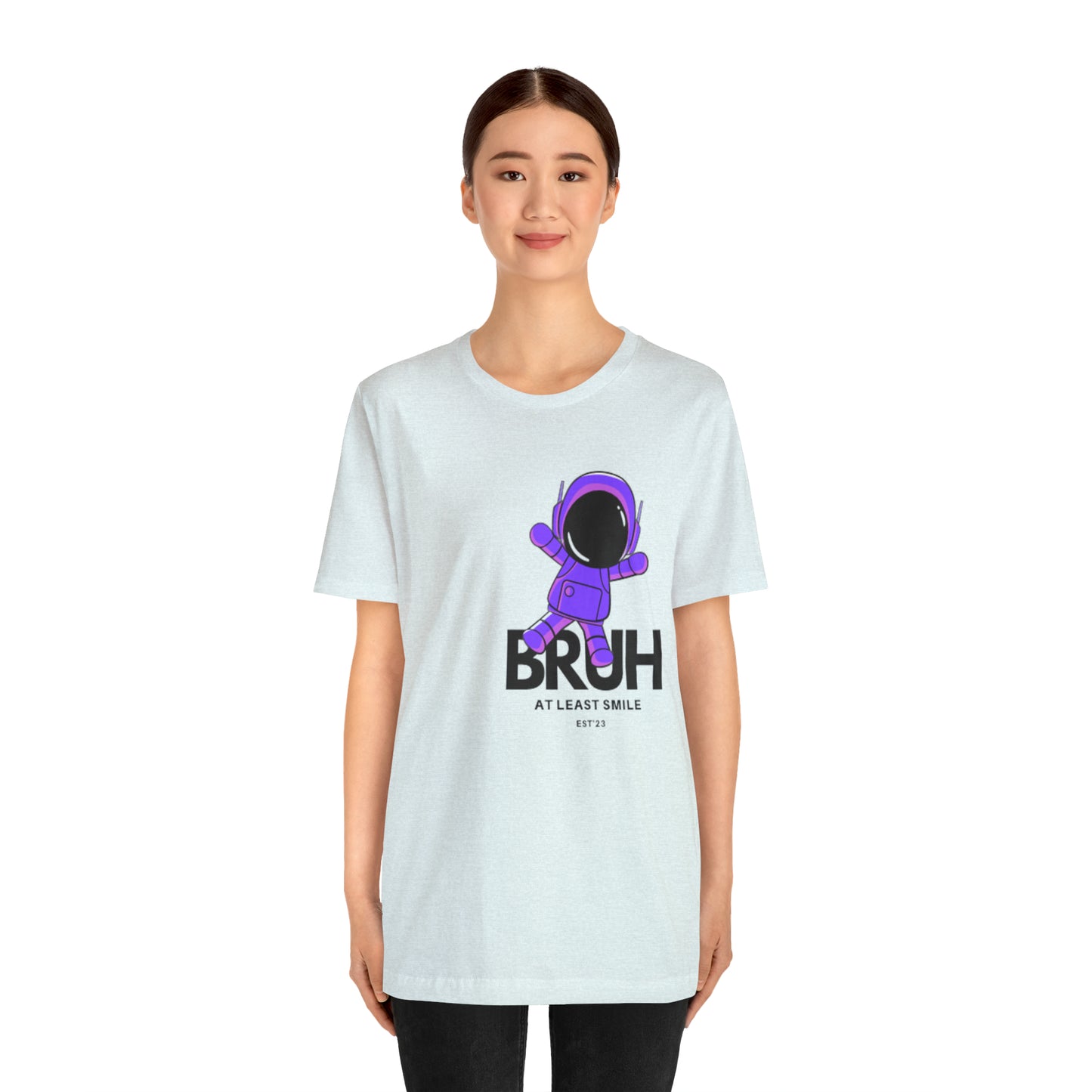 Unisex Jersey Short Sleeve BRUH JUST SMILE Tee