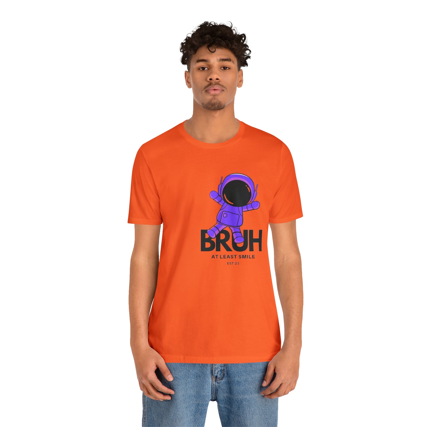 Unisex Jersey Short Sleeve BRUH JUST SMILE Tee