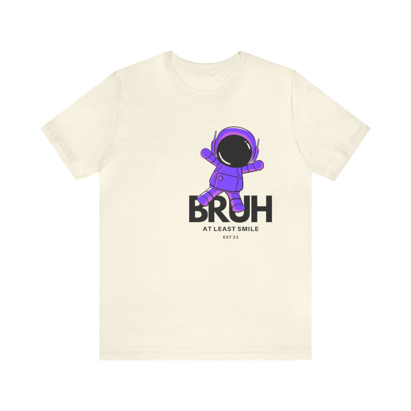 Unisex Jersey Short Sleeve BRUH JUST SMILE Tee