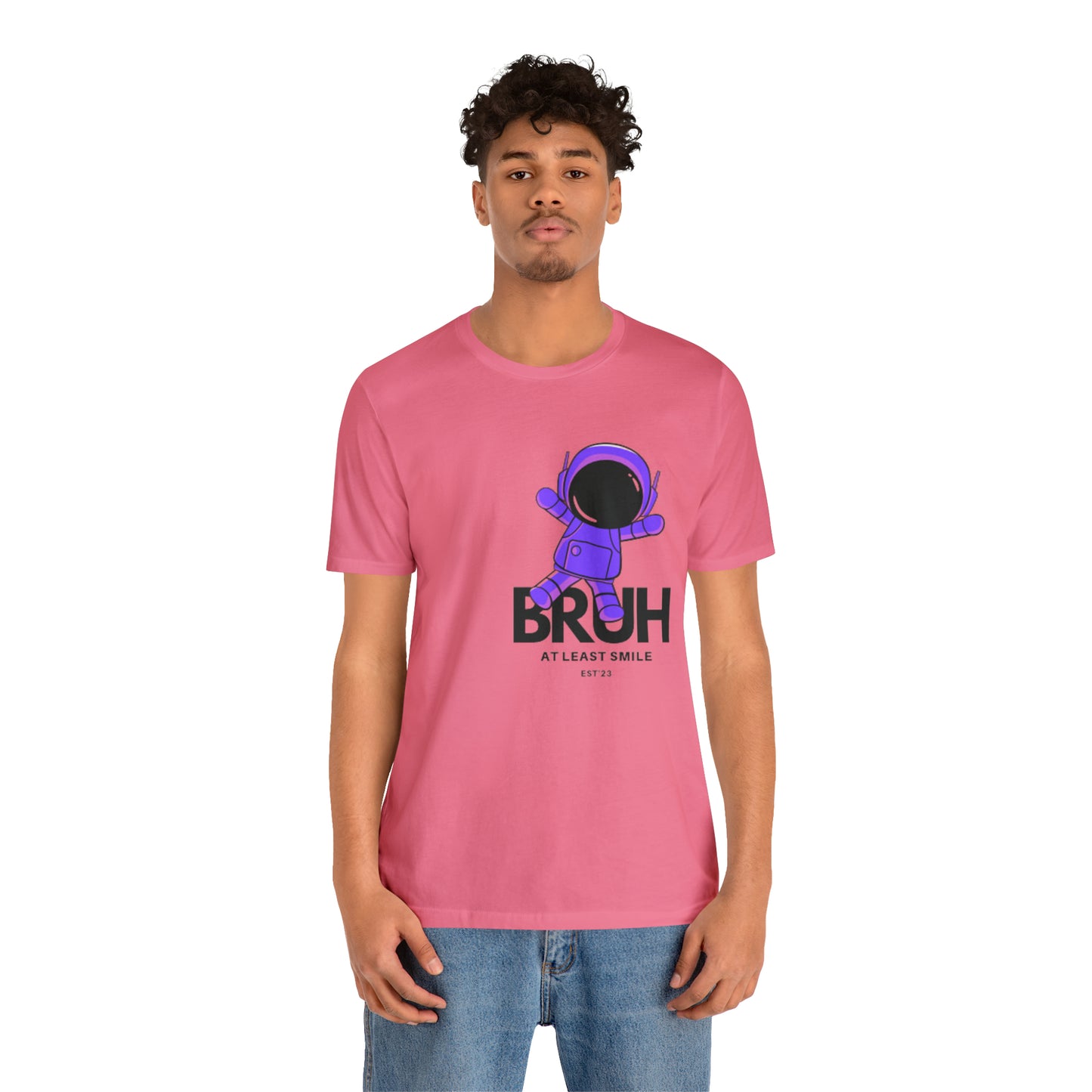 Unisex Jersey Short Sleeve BRUH JUST SMILE Tee