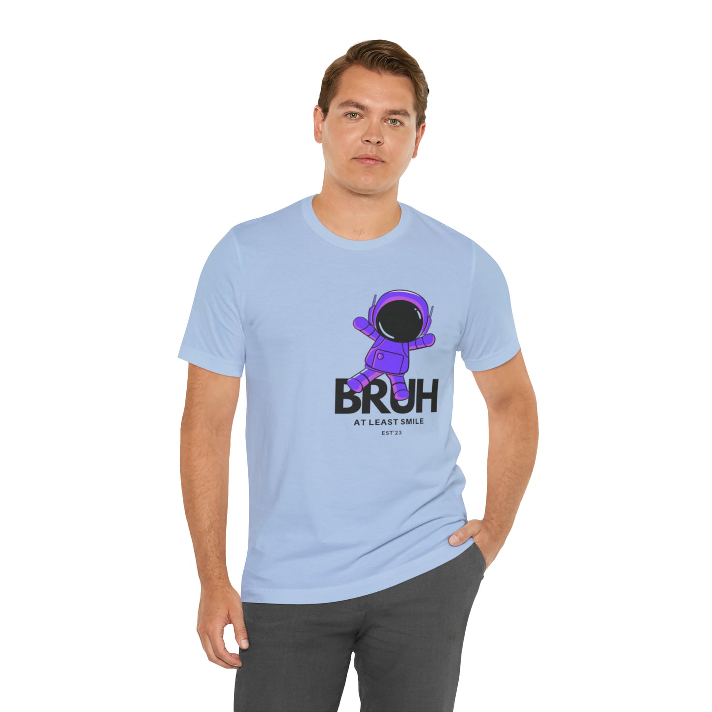 Unisex Jersey Short Sleeve BRUH JUST SMILE Tee