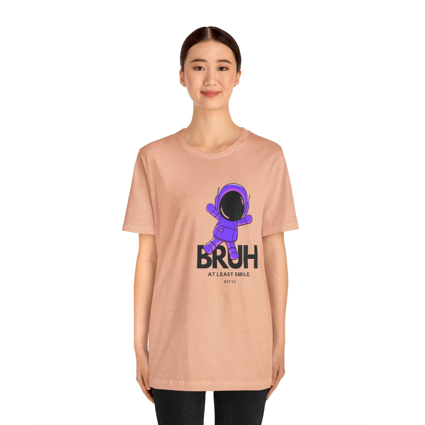Unisex Jersey Short Sleeve BRUH JUST SMILE Tee