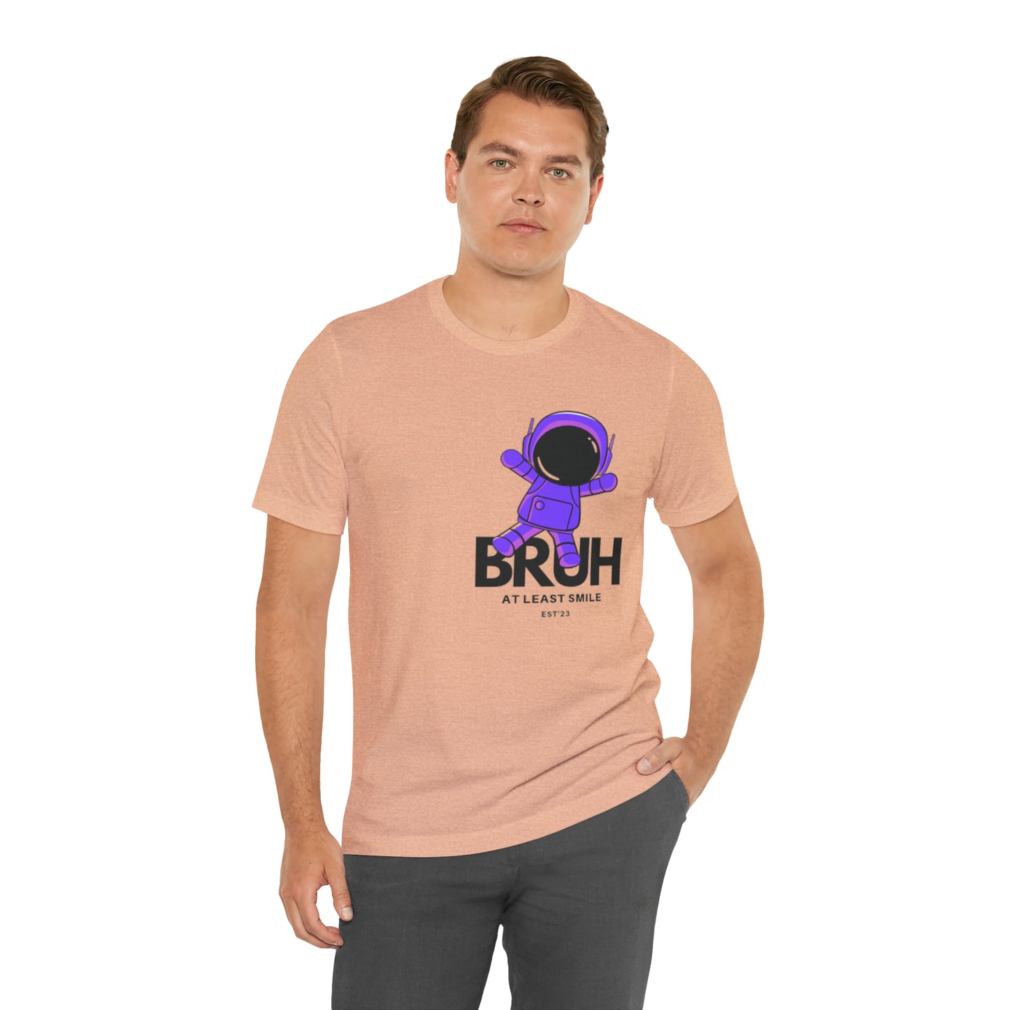 Unisex Jersey Short Sleeve BRUH JUST SMILE Tee