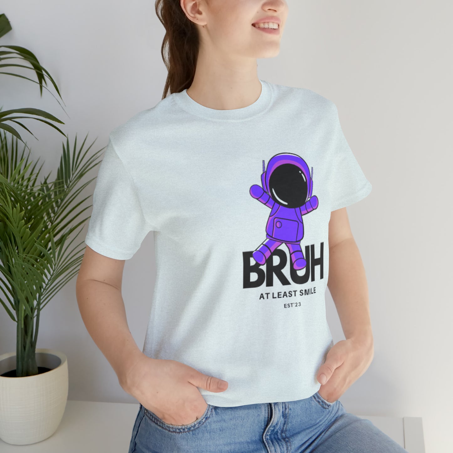 Unisex Jersey Short Sleeve BRUH JUST SMILE Tee