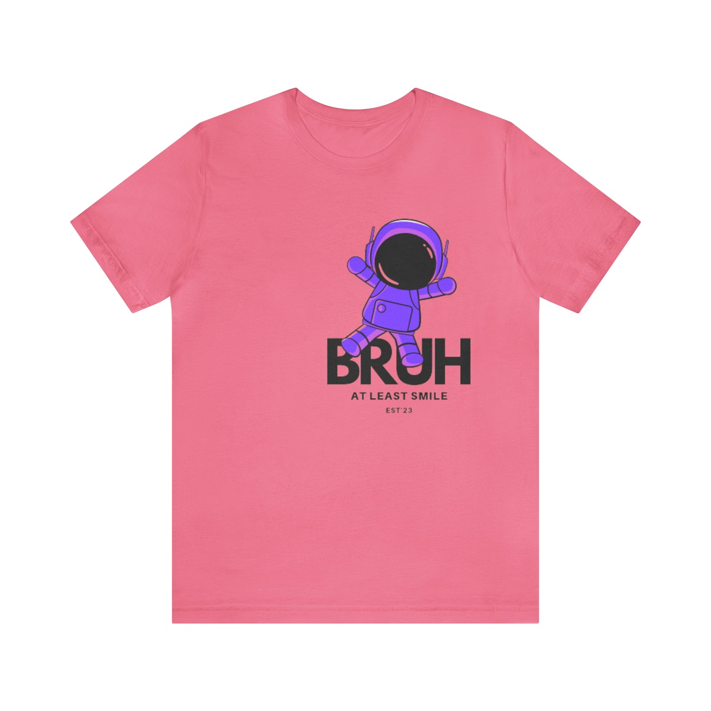 Unisex Jersey Short Sleeve BRUH JUST SMILE Tee