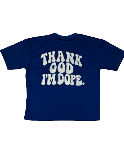 THANK GOD IM DOPE Tee (Blue)