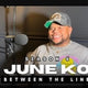 JUNE KO | Pouring Up | ADDICTION | TALENTED x BETWEEN THE LINES EDITION | P.E.G Podcast