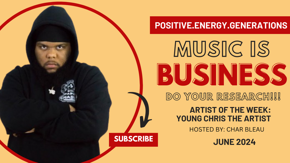 MUSIC IS BUSINESS/DO YOUR RESEARCH with  YOUNG CHRIS THE ARTIST