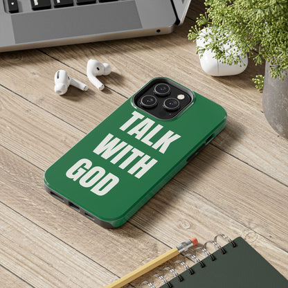 Green TALK WITH GOD Tough Phone Cases