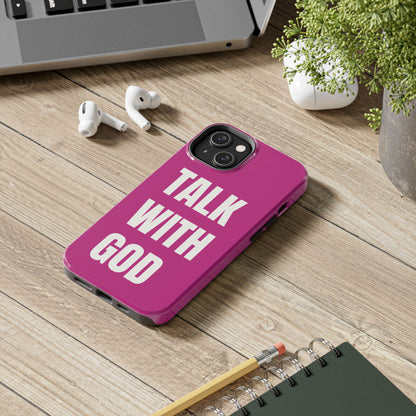Pink TALK WITH GOD Tough Phone Cases