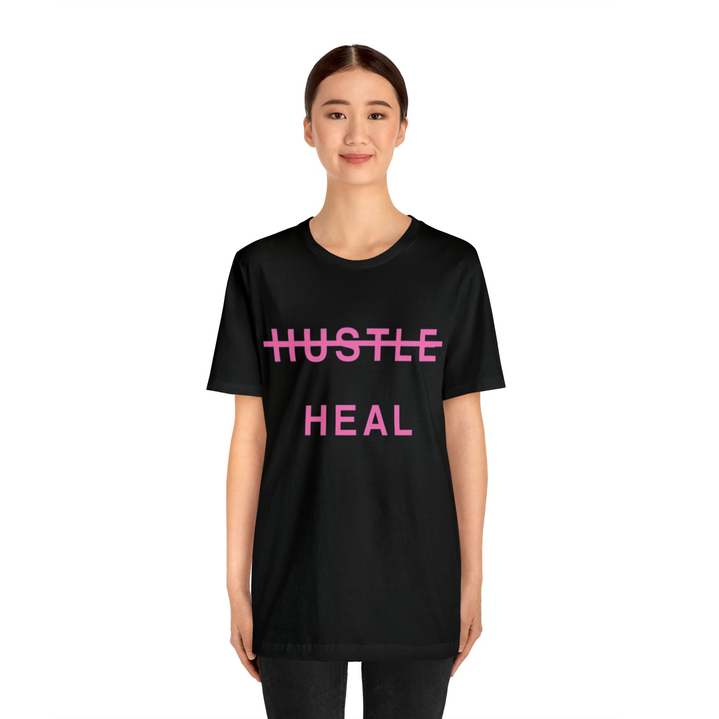 Unisex Jersey Short Sleeve DON’T JUST HUSTLE…HEAL Tee