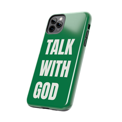 Green TALK WITH GOD Tough Phone Cases