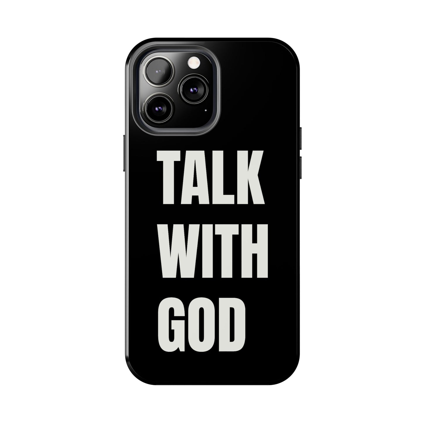 Black TALK WITH GOD Tough Phone Cases