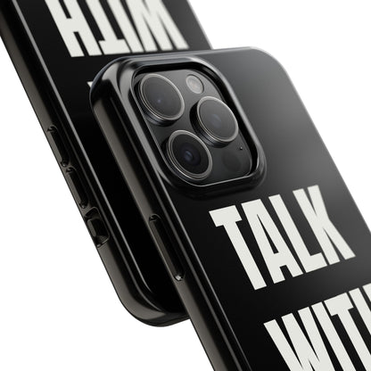 Black TALK WITH GOD Tough Phone Cases