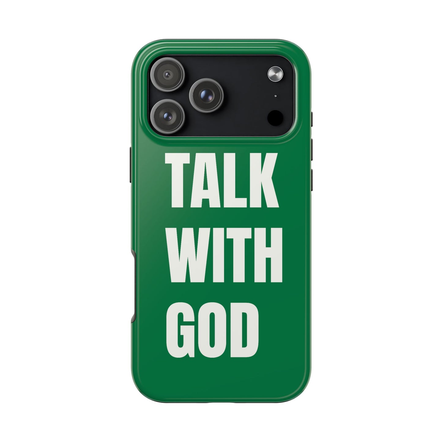 Green TALK WITH GOD Tough Phone Cases