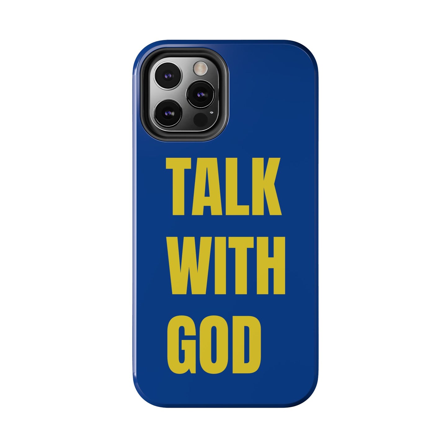 Blue and Yellow TALK WITH GOD Tough Phone Cases
