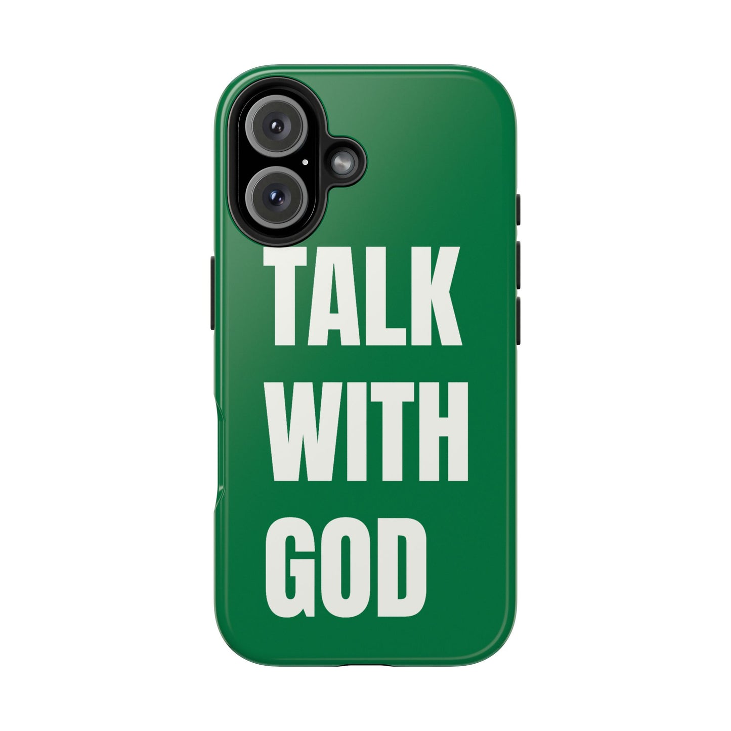 Green TALK WITH GOD Tough Phone Cases
