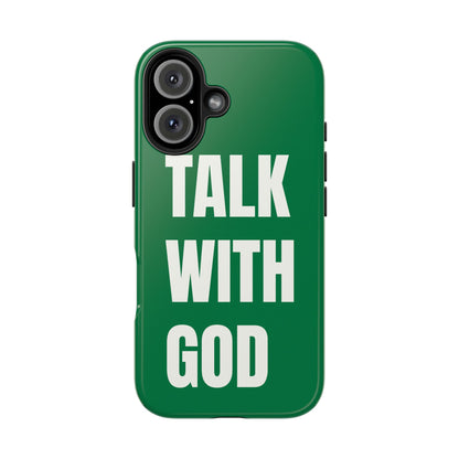 Green TALK WITH GOD Tough Phone Cases