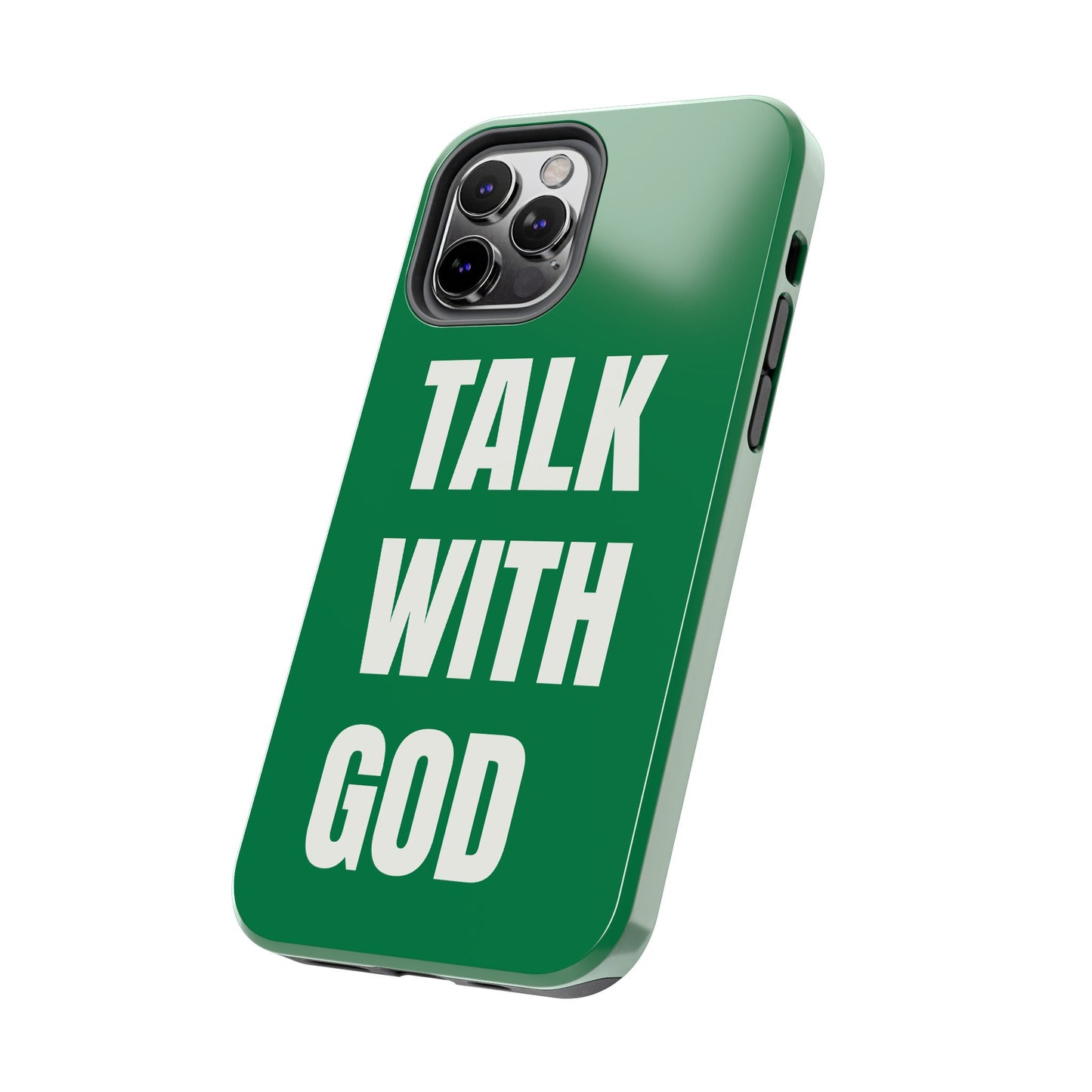 Green TALK WITH GOD Tough Phone Cases