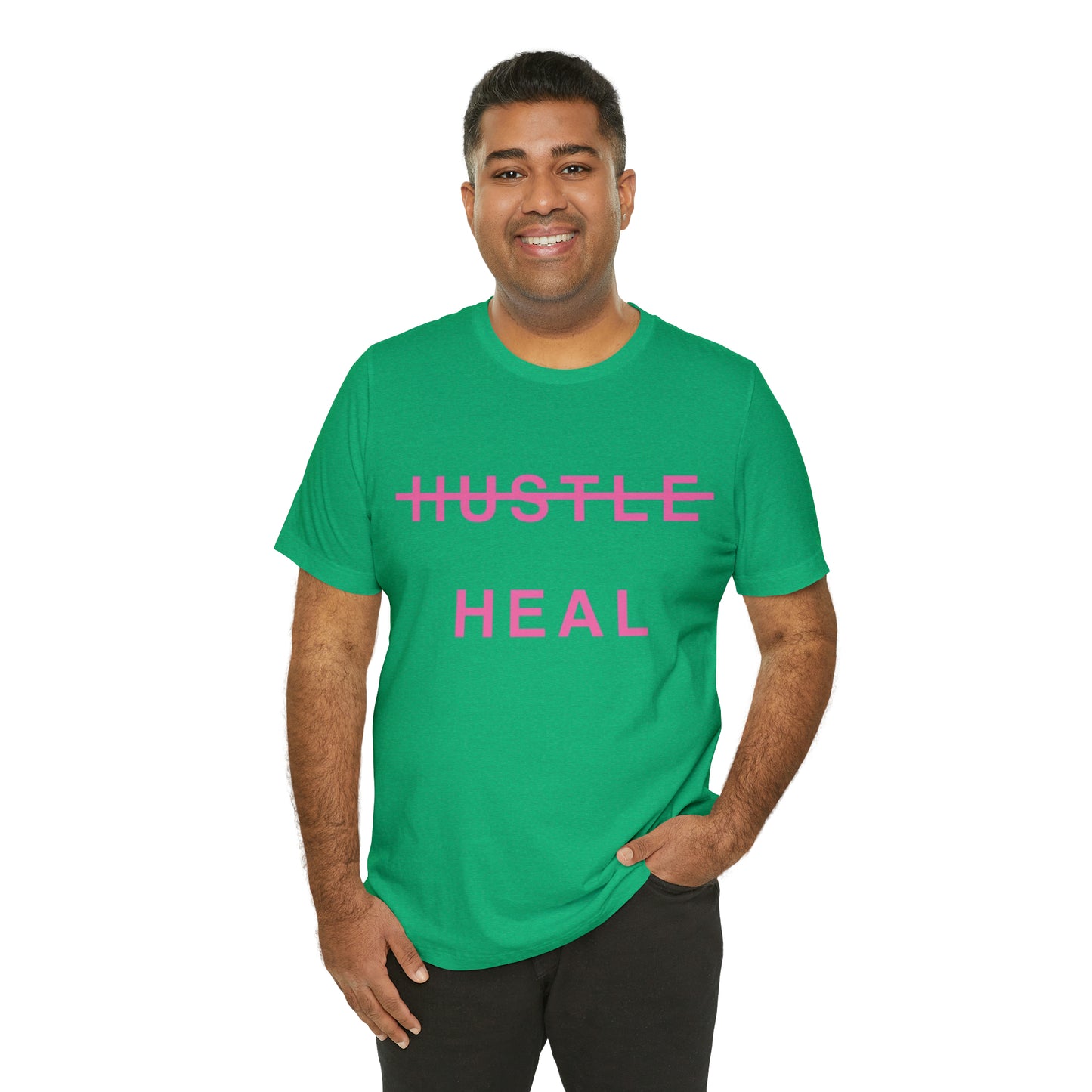 Unisex Jersey Short Sleeve DON’T JUST HUSTLE…HEAL Tee