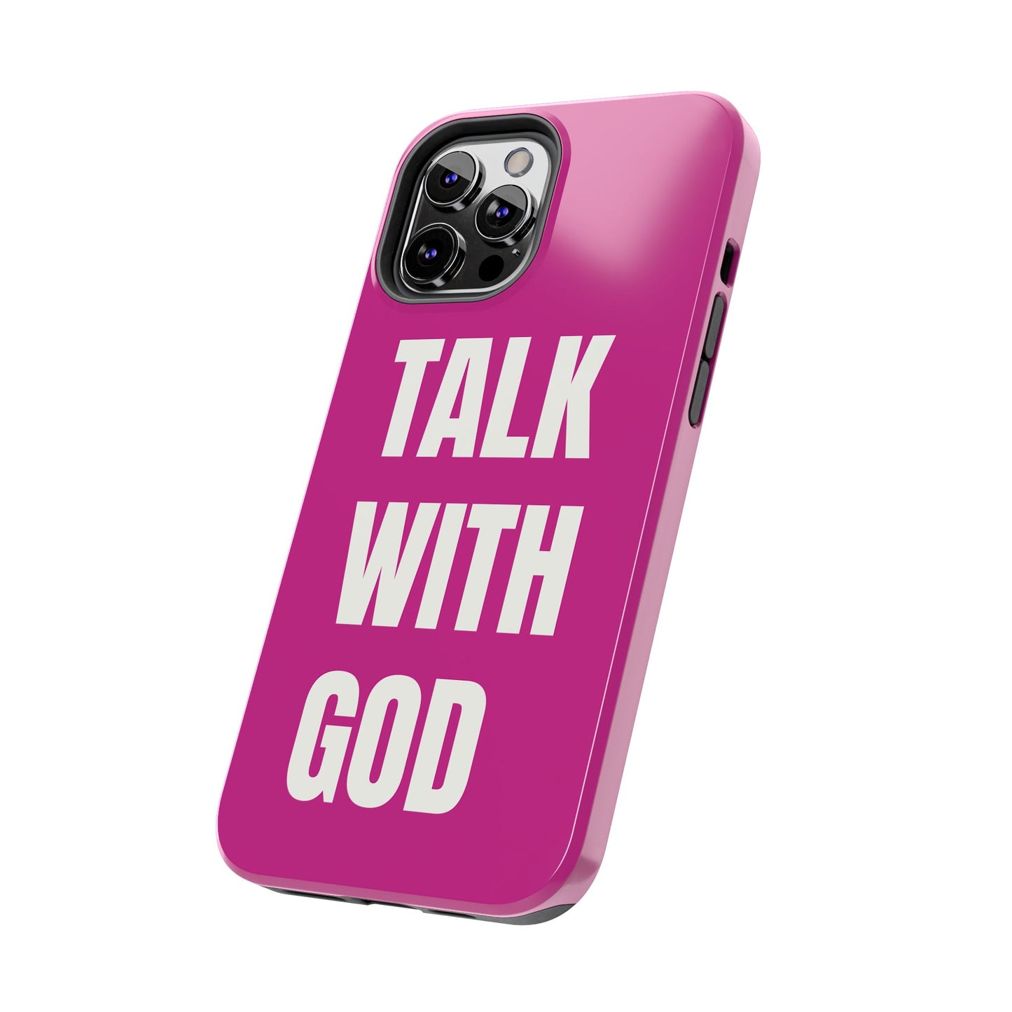 Pink TALK WITH GOD Tough Phone Cases