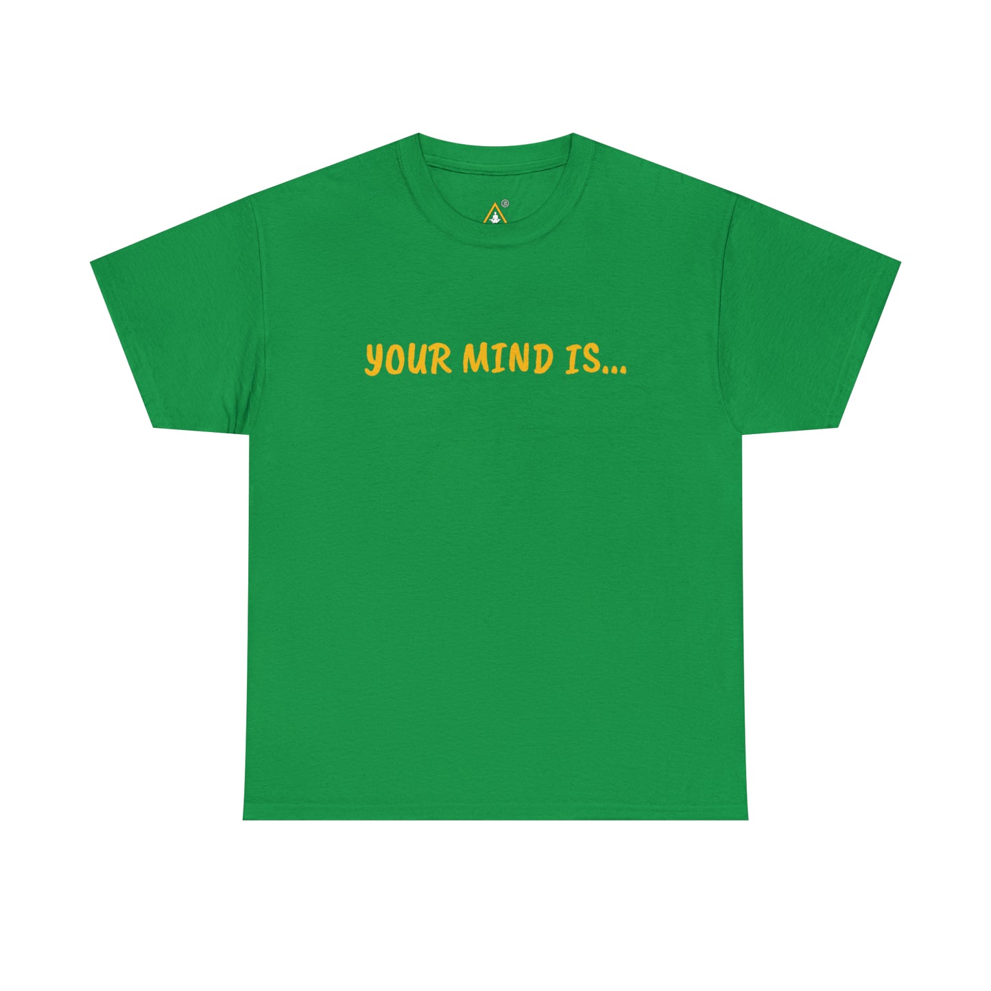 Unisex Heavy Cotton YOUR MIND IS… Tee