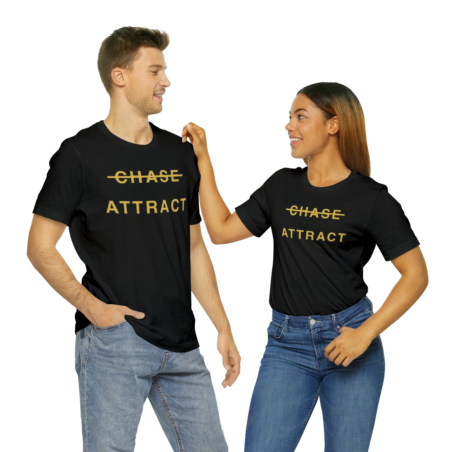 Unisex Jersey Short Sleeve Tee (DON’T CHASE BUT ATTRACT)