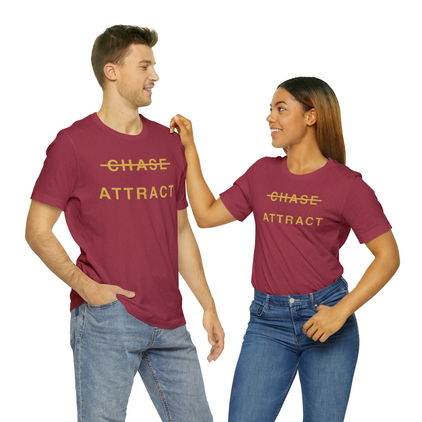 Unisex Jersey Short Sleeve Tee (DON’T CHASE BUT ATTRACT)