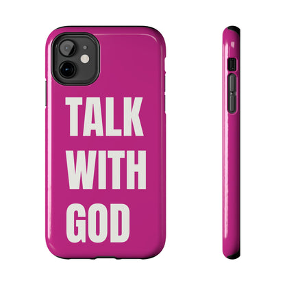 Pink TALK WITH GOD Tough Phone Cases