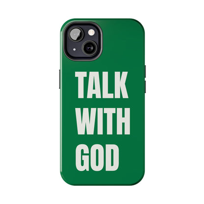 Green TALK WITH GOD Tough Phone Cases