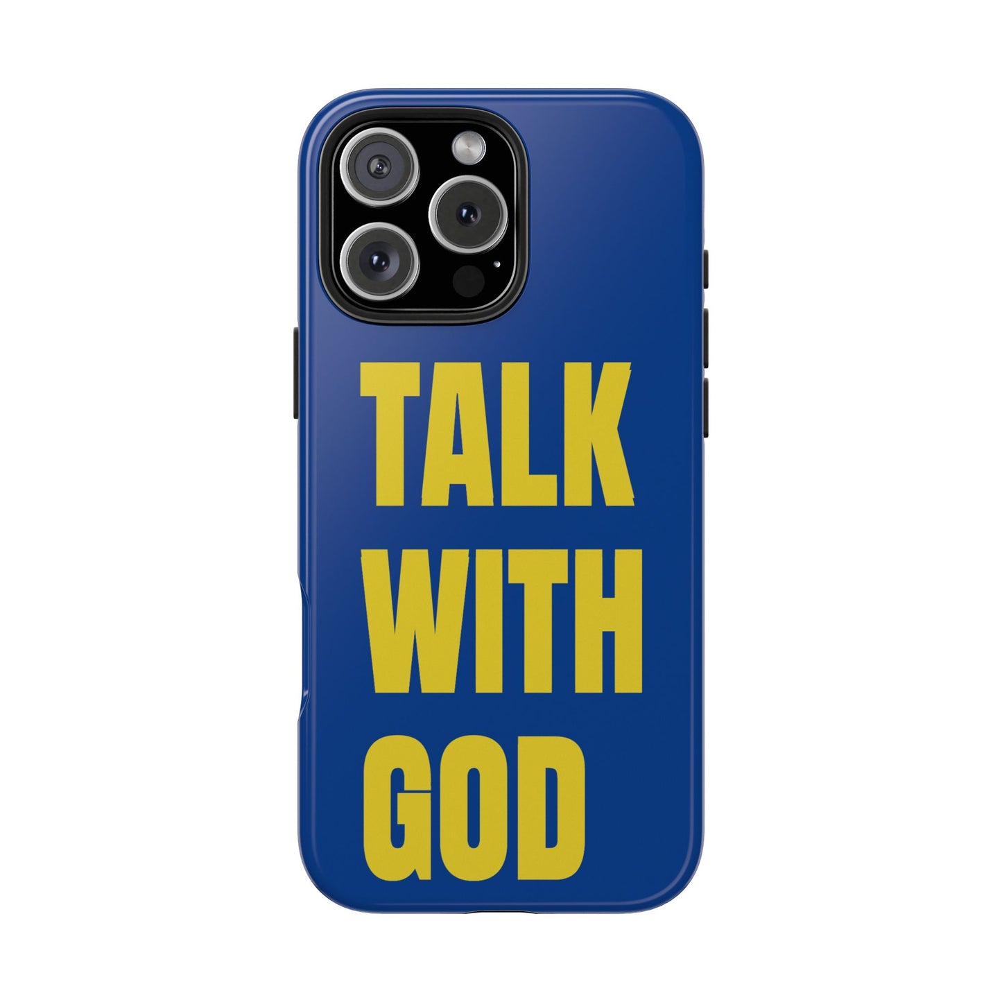Blue and Yellow TALK WITH GOD Tough Phone Cases