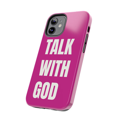 Pink TALK WITH GOD Tough Phone Cases