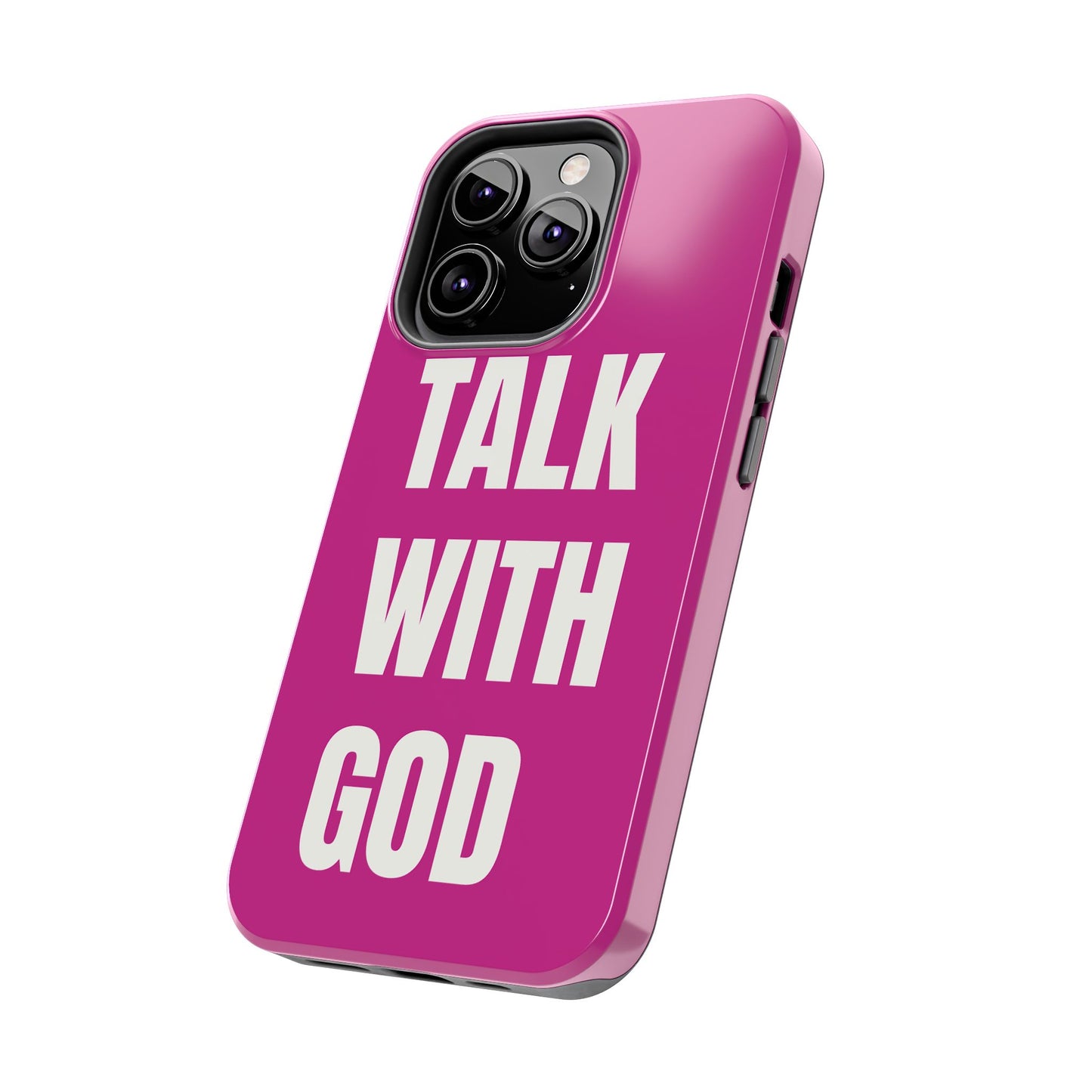 Pink TALK WITH GOD Tough Phone Cases
