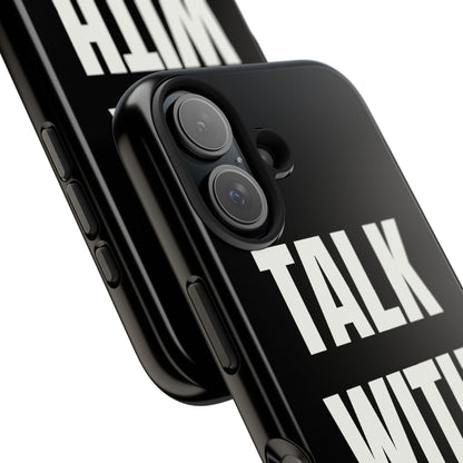 Black TALK WITH GOD Tough Phone Cases