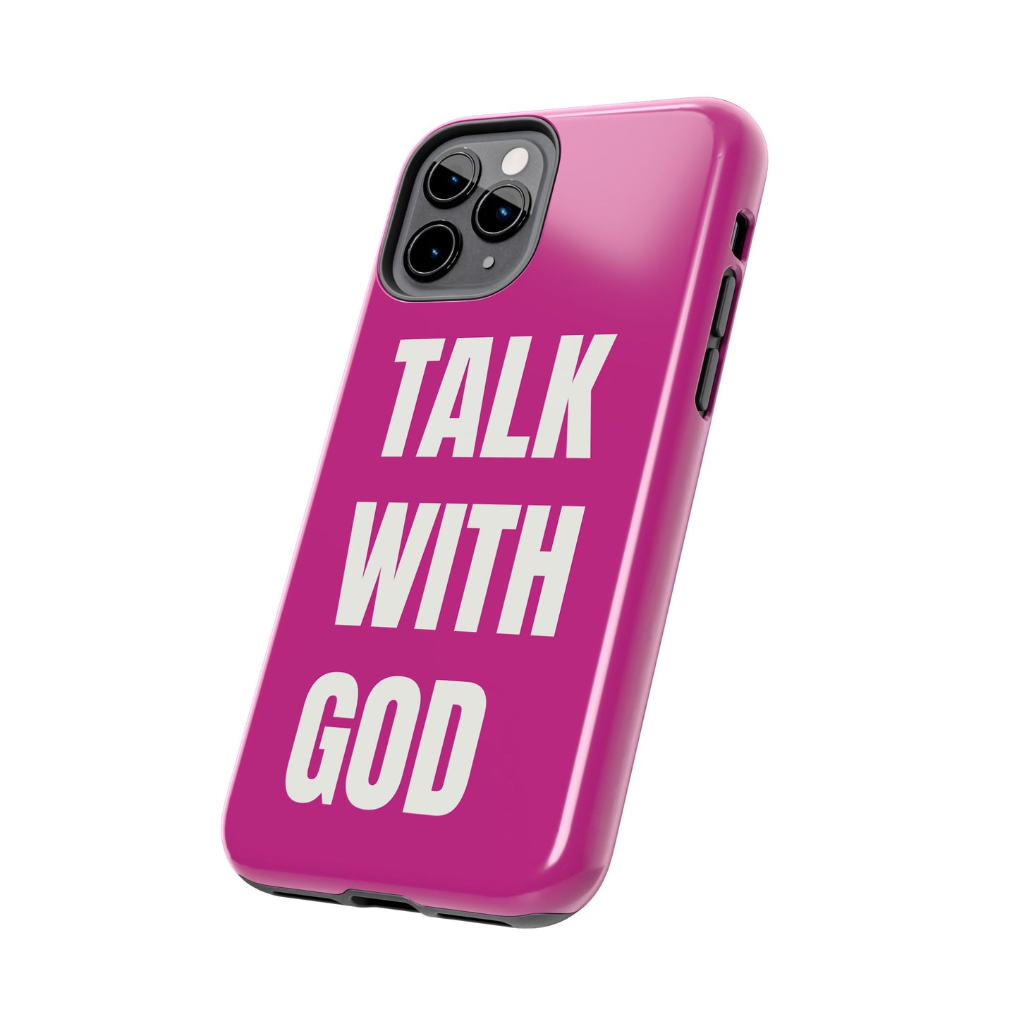 Pink TALK WITH GOD Tough Phone Cases