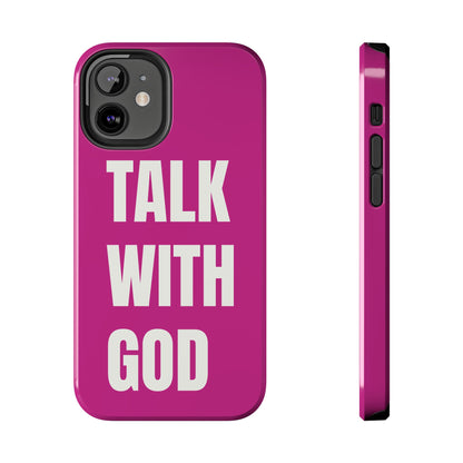Pink TALK WITH GOD Tough Phone Cases
