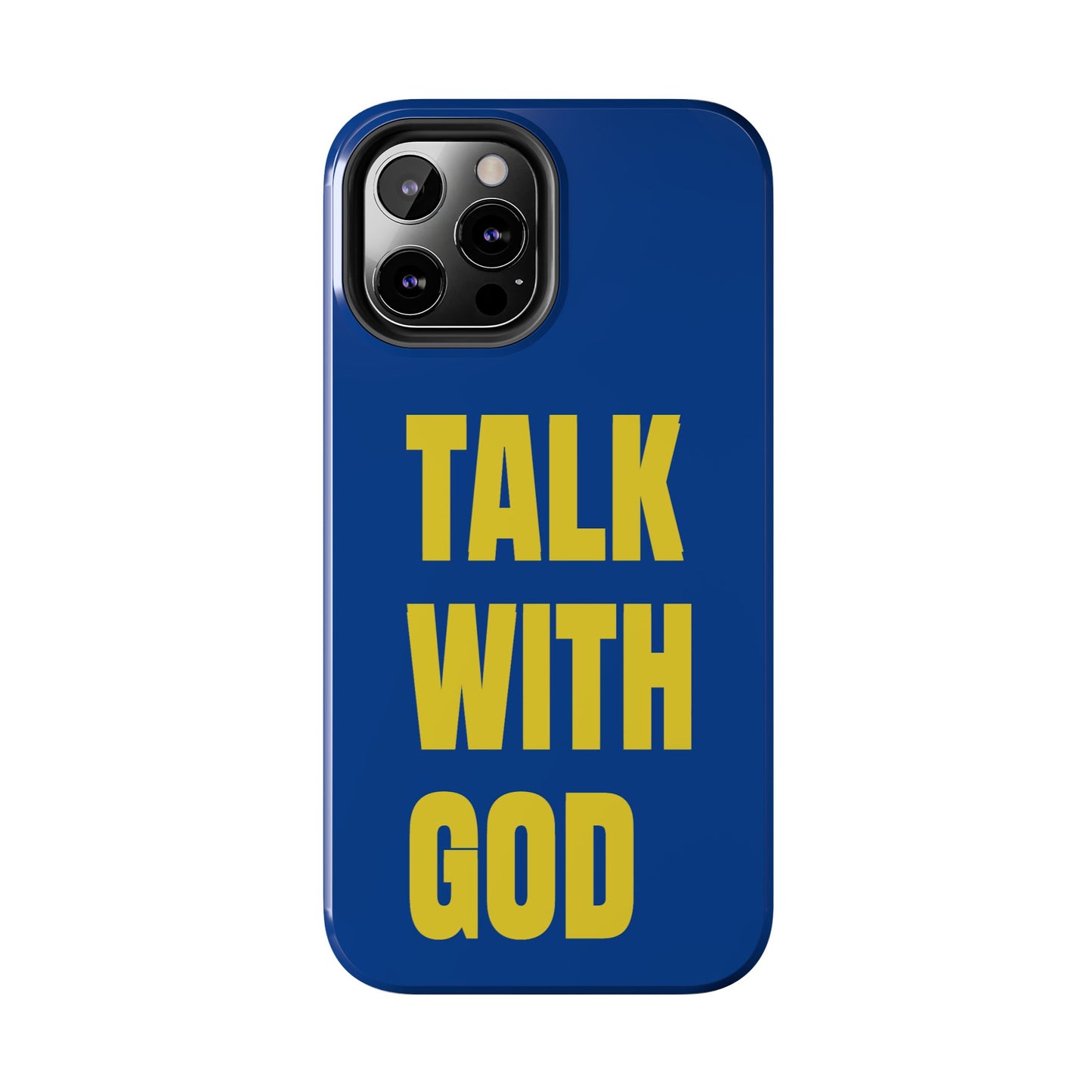 Blue and Yellow TALK WITH GOD Tough Phone Cases
