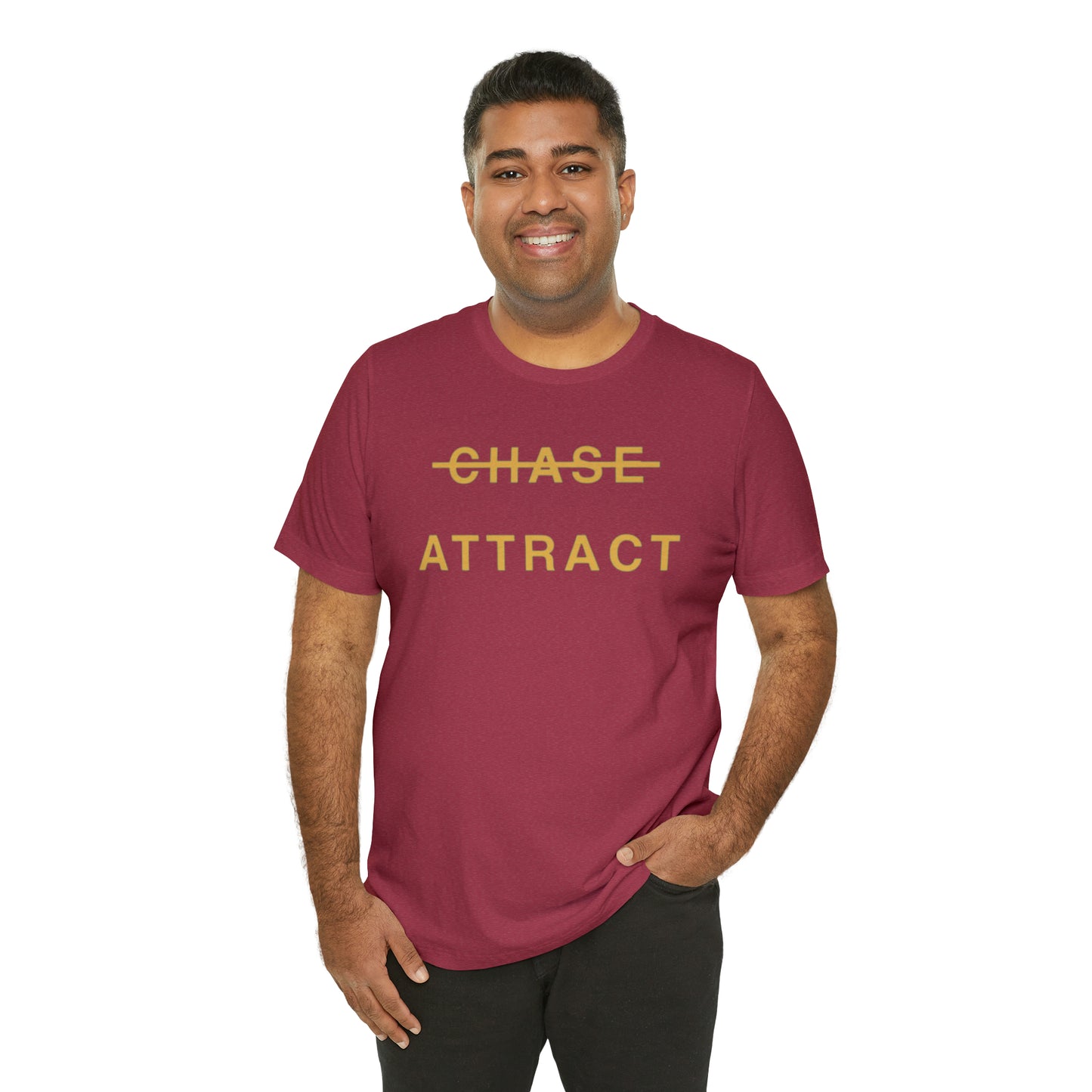 Unisex Jersey Short Sleeve Tee (DON’T CHASE BUT ATTRACT)