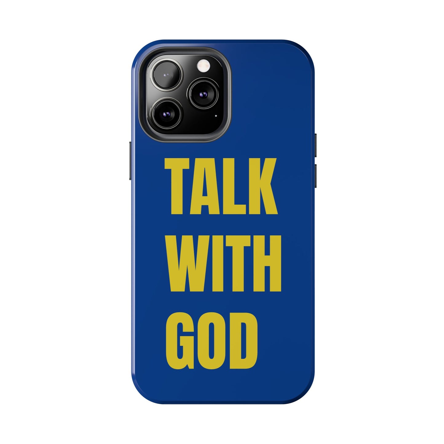 Blue and Yellow TALK WITH GOD Tough Phone Cases