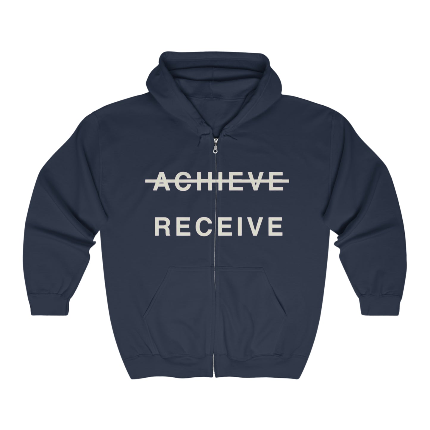 Unisex Heavy Blend™ Full Zip DON’T JUST ACHIEVE….RECEIVE Hooded Sweatshirt