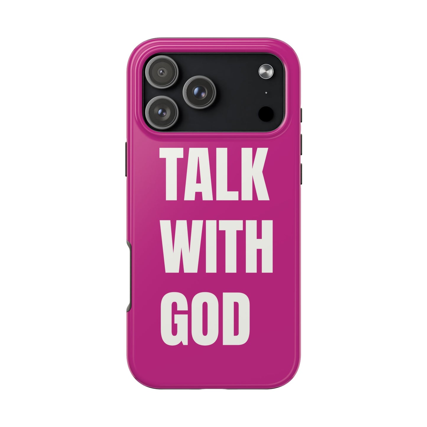 Pink TALK WITH GOD Tough Phone Cases