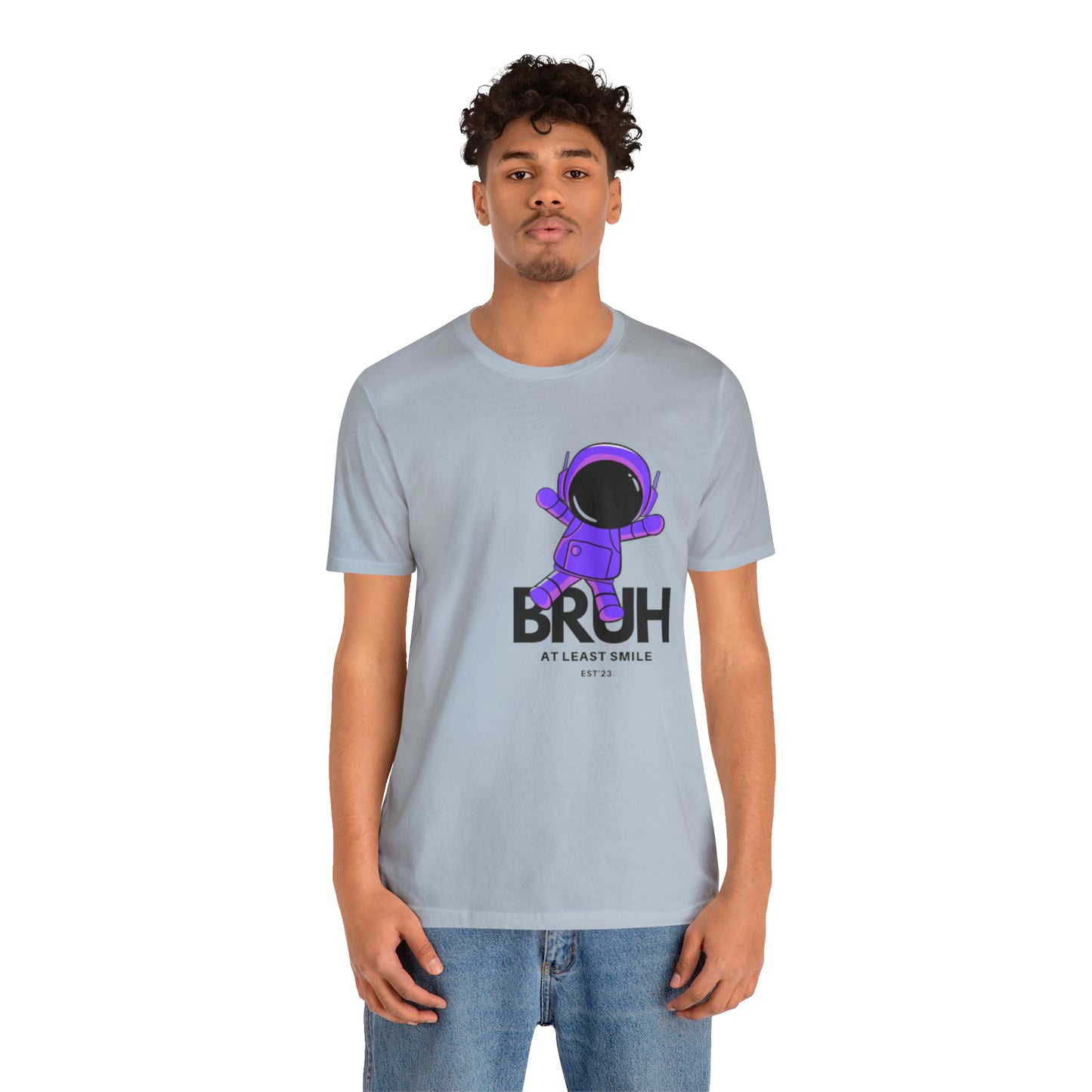 Unisex Jersey Short Sleeve  BRUH JUST SMILE Tee