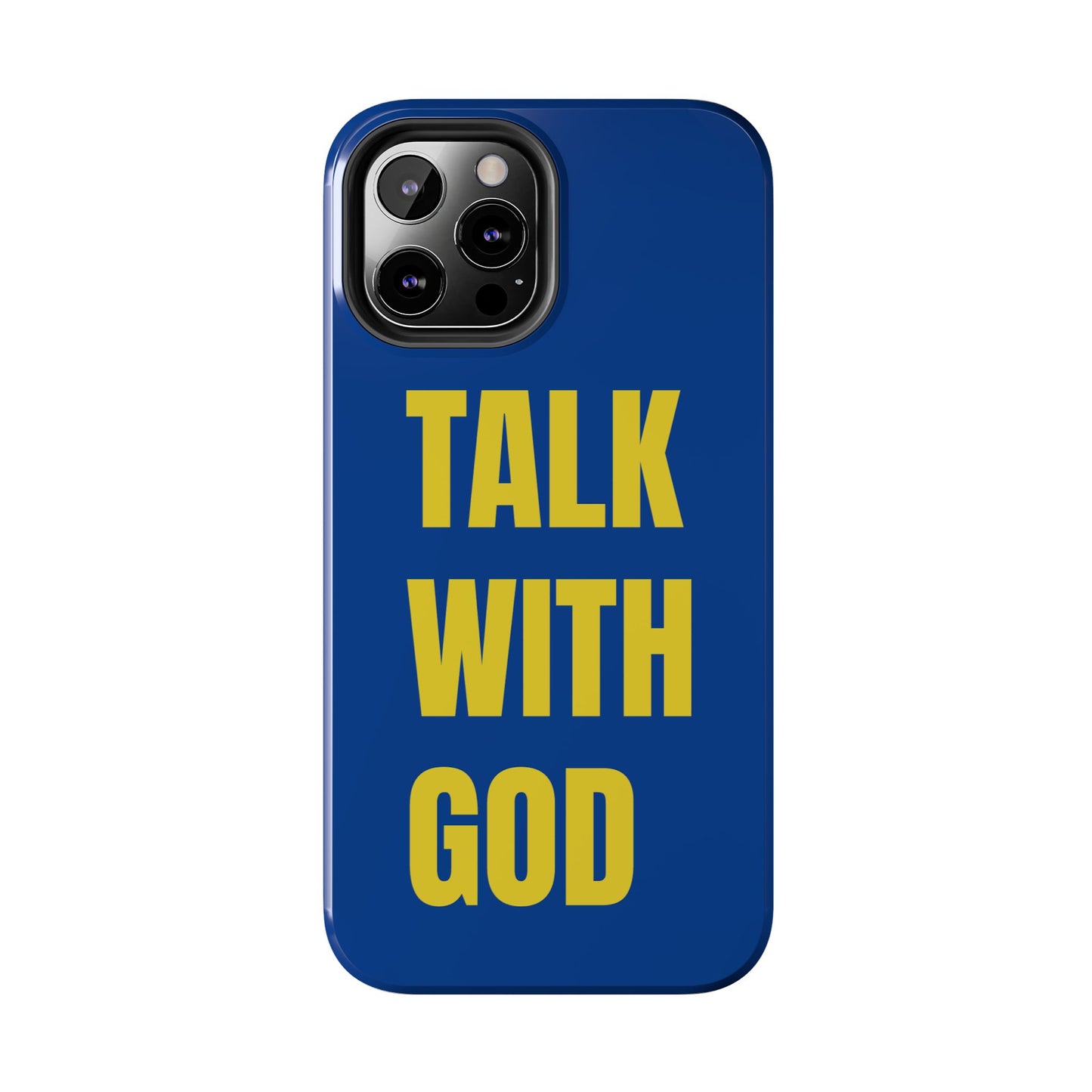Blue and Yellow TALK WITH GOD Tough Phone Cases