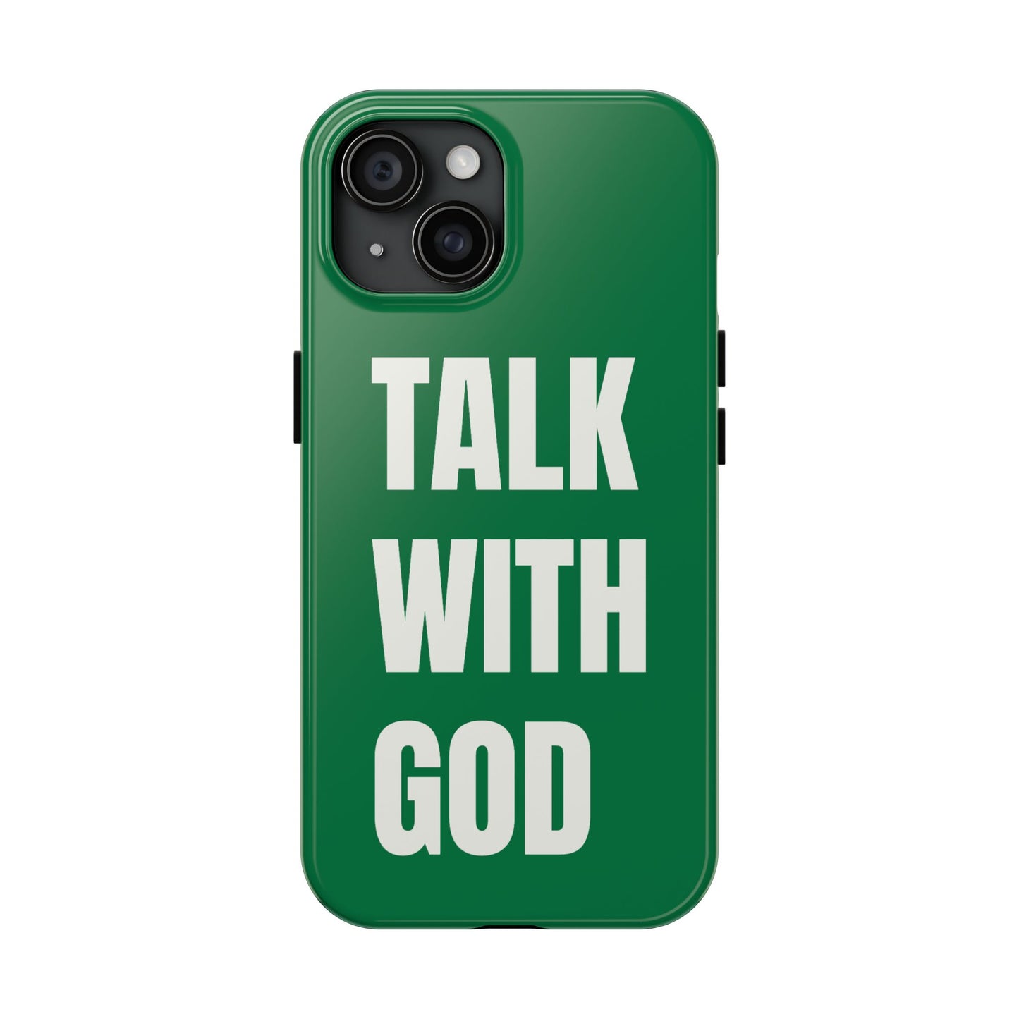 Green TALK WITH GOD Tough Phone Cases