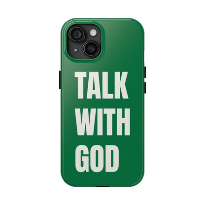 Green TALK WITH GOD Tough Phone Cases